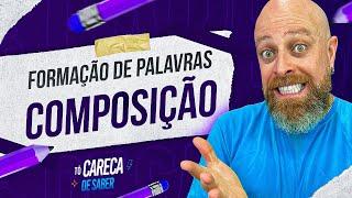 Formação por Composição Prof. Noslen #carecadesaber #português #gramática