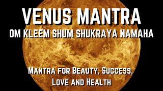 Venus mantra - Mantra for Beauty Succes Love and Health