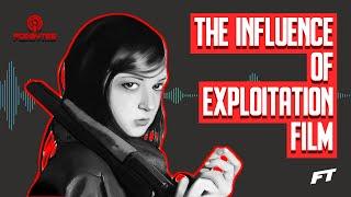 THE INFLUENCE OF EXPLOITATION FILM  ft. Chris Bickel  Podbytes