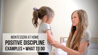 MONTESSORI AT HOME Positive Discipline Examples & What To Do