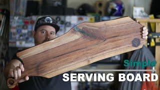 How to Make a simple Serving Board   Charcuterie Board  Limited Tools 2019