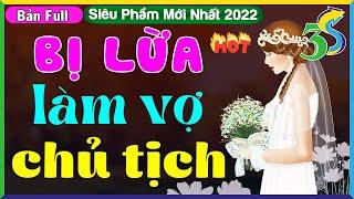 #NhatHa3s Đọc Truyện Ngắn Hay Full Trọn Bộ- Trót Bị Lừa Làm Vợ Chủ Tịch