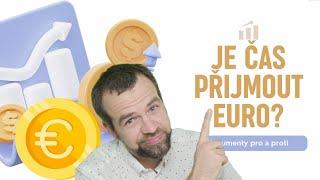 Je čas přijmout euro?  Roman Dvořák