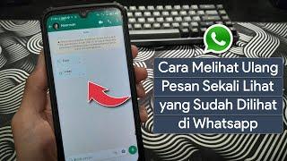 Cara Melihat Kembali Foto dan Video Sekali Lihat di Whatsapp