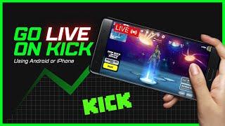 HOW TO GO LIVE ON KICK WITH MOBILE PHONE