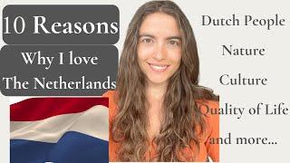 10 Reasons why I love the Netherlands  Why Moving to the Netherlands might be for you