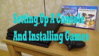 Setting Up A Console And Installing Games