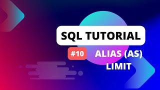 SQL Tutorial #10 Usage of ALIAS AS and LIMIT operator in SQL