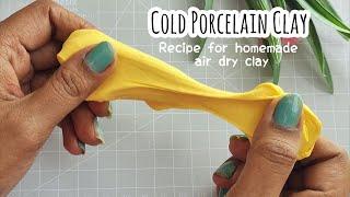 DIY Air Dry Clay  How to make clay at home  Cold Porcelain Clay  Craft Clay