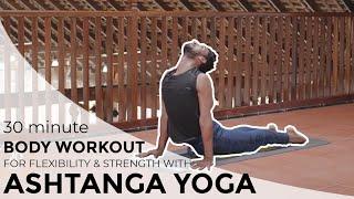 Ashtanga Yoga Body Workout Fire up the body Flexibility Strength and Calmness