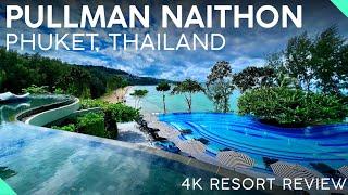 PULLMAN PHUKET Naithon Arcadia【4K Tour & Review】BEAUTIFUL 5-Star Resort