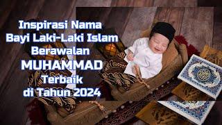 BERAWALAN MUHAMMAD 3 KATA  BAYI LAKI-LAKI ISLAMI TERBAIK