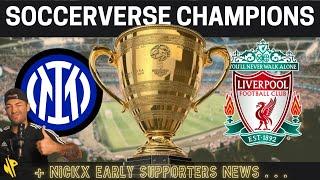 OMG SOCCERVERSE GETS HOT  Champions & Finals all over the places + gift 4 Nickx Early Supporters?