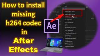 how to install missing h264 codec in aftereffects  after effects export mp4  after effects mp4