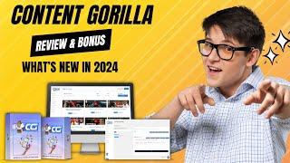 Content Gorilla Review 2024 From Real User and Special Bonus