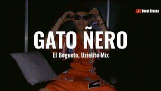 El Bogueto Uzielito Mix - Gato Ñero LETRA