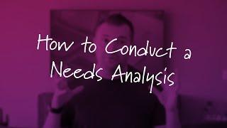 How to Conduct a Needs Analysis