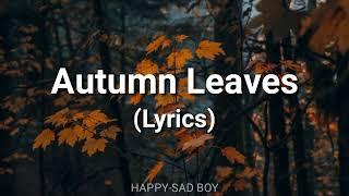 Ed Sheeran - Autumn Leaves Lyrics