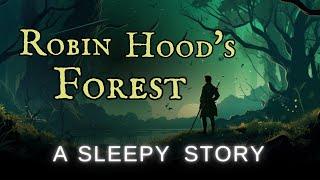  A Robin Hood Bedtime Story  A Dream of Sherwood Forest  Storytelling and Calm Music
