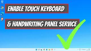 How To Enable Touch Keyboard and Handwriting Panel Service in Windows 11Windows 10
