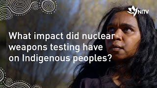 Did you know Nuclear Weapons Testing happened in Australia?  History Bites Back  NITV