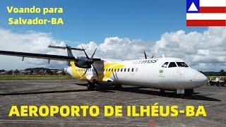 AEROPORTO DE ILHEUS-BA VOANDO PARA SALVADOR-BA COM A VOEPASS TRIP REPORT - ATR 72-500