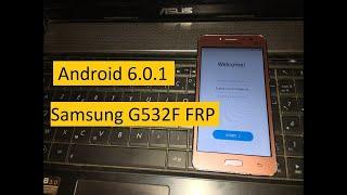 Samsung G532F FRP Bypass Android 6.0.1 Without PC