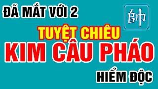 Cờ Tướng Đẹp 2 Tuyệt Chiêu Kim Câu Pháo Hiện Đại Đẹp Mắt