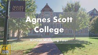 Agnes Scott College - Virtual Walking Tour 4k 60fps