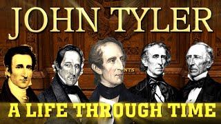 John Tyler A Life Through Time 1790-1862