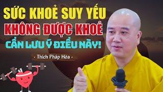 Hôm Nay Trong Lòng Không Được Khoẻ Cần Lưu Ý Điều Này..  Thầy Thích Pháp Hoà