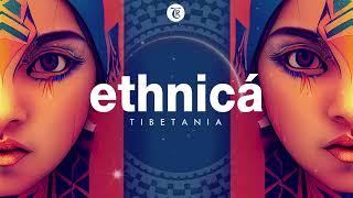 ETHNICA MIX  Finest Organic & Oriental Deep House Music by Tibetania