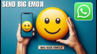 How to Send NEW Big Size  Emojis on your WhatsApp  Whatsapp Big Emoji by itech