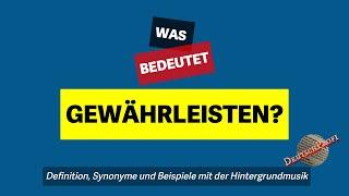 Was bedeutet gewährleisten?  Definition Synonyme und Beispiele