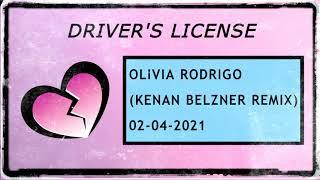 Olivia Rodrigo - Drivers License Kenan Belzner Remix