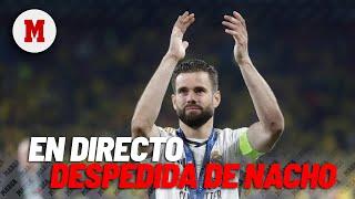 EN DIRECTO I Despedida de Nacho como jugador del Real Madrid en vivo