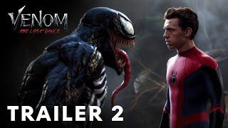 Venom 3 The Last Dance - Trailer 2  Tom Hardy Tom Holland