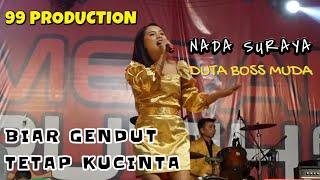 Biar Gendut Tetap Kucinta - Nada Suraya cover Duta Boss Muda  99 PRODUCTION
