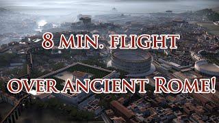 Virtual Ancient Rome in 3D - Aerial view 8 minute flight over the detailed reconstruction