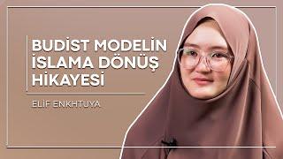 Budist Modelin İslama Dönüş Hikayesi - Elif Enkhtuya