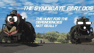 Trainz 22 The Syndicate be like Episode 2 The hunt for the missing dependencies..Not Really..