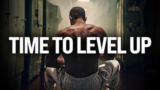 Time to Level Up WATCH THIS  Motivational Speech  Listen Everyday