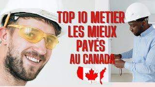 TOP 10 METIERS les mieux payés au CANADA en 2023