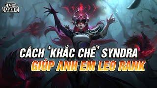 CÁCH KHẮC CHẾ BÃI RÁC SYNDRA MÙA 12 PHIÊN BẢN 14.15  NÓI KHÔNG VỚI SPAM