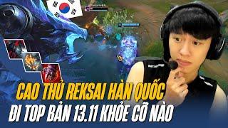 REKSAI TOP 13.11 BÁ CHỦ META? XEM NGAY CAO THỦ REKSAI HÀN QUỐC LÀ RÕ