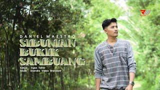 Daniel Maestro - Sibunian Bukik Sambuang Official Music Video