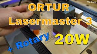 Ortur LaserMaster 3 - 20W plus Rotary Chuck mit Lightburn getestet Diodenlaser OLM3