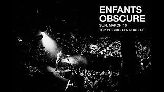 Enfants - Obscure Live from Shibuya Club Quattro