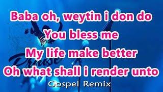 Togo gospel  gospel remix medley ewe medley gospel song Baba oh weytin i don do you bless me