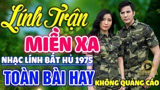 Lính Trận Miền Xa Đêm Tiền Đồn  Lk Nhạc Lính 1975 Bất Hủ Vượt Thời Gian Bolero Hay Nhất Hiện Nay